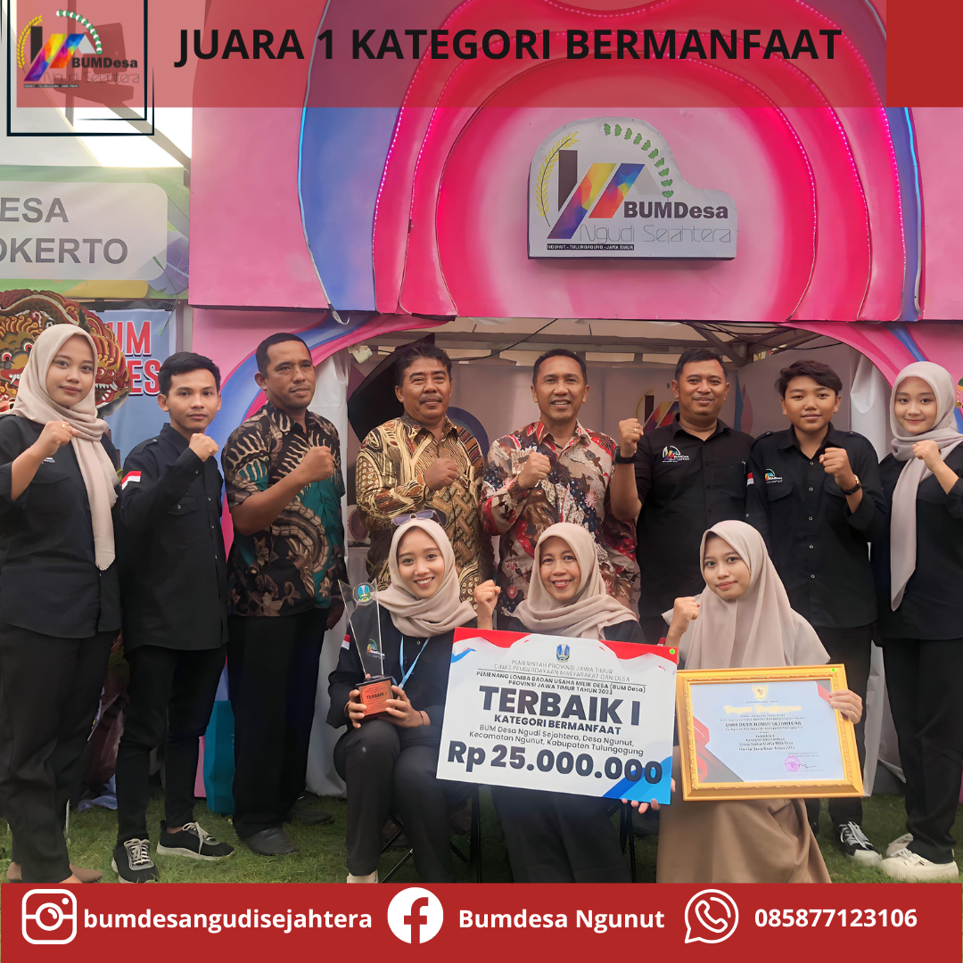 JUARA 1 KATEGORI BERMANFAAT BUMDESA NGUDI SEJAHTERA NGUNUT